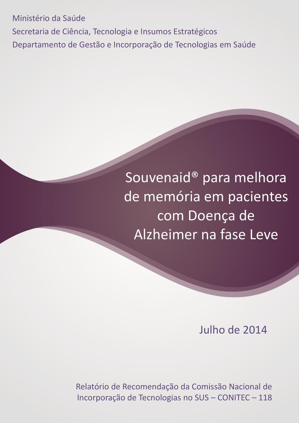 melhora de memória em pacientes com Doença de Alzheimer na fase Leve Julho de 2014