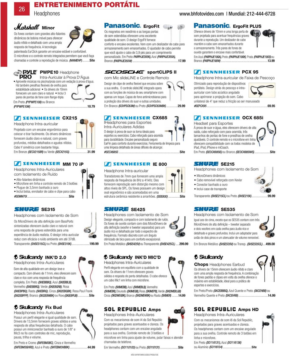 A tecnologia patenteada EarClick garante um encaixe estável e confortável. O microfone e o controle remoto integrados permitem que você faça chamadas e controle a reprodução de música. (MAMIEHP).