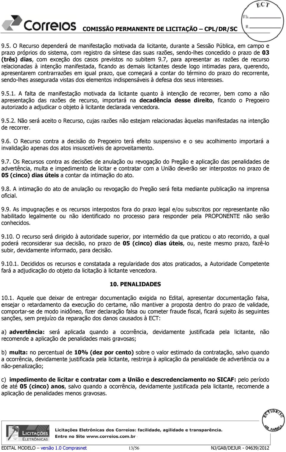 (três) dias, com exceção dos casos previstos no subitem 9.