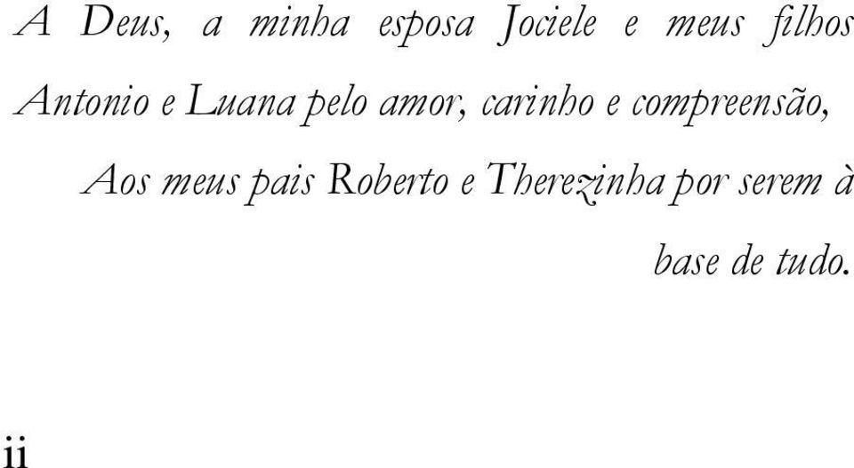 carinho e compreensão, Aos meus pais