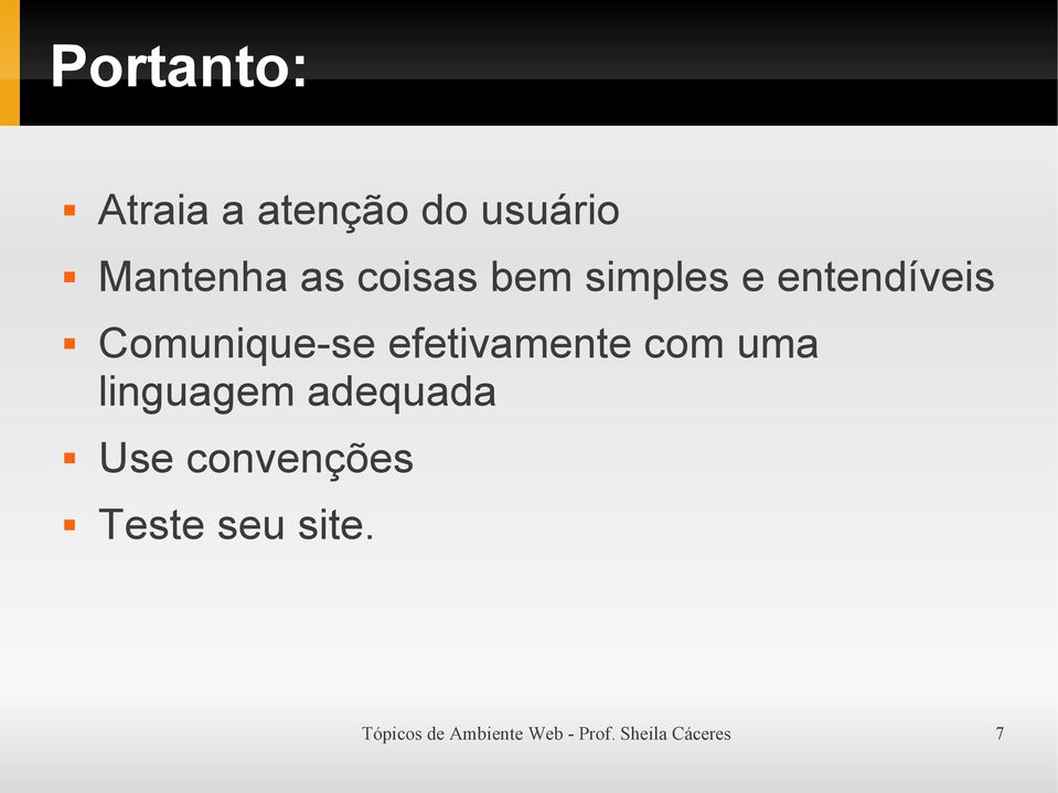 efetivamente com uma linguagem adequada Use