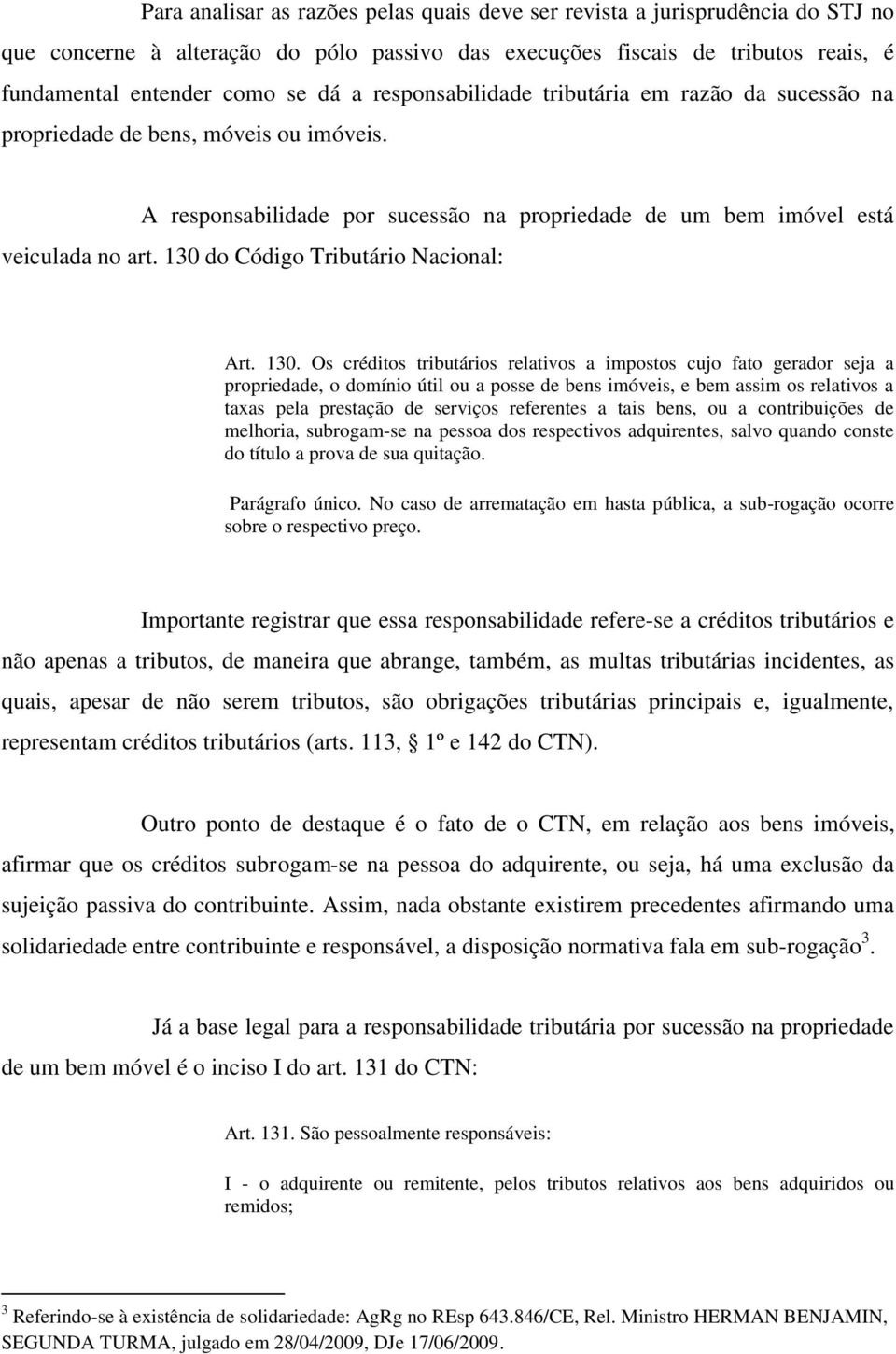 130 do Código Tributário Nacional: Art. 130.