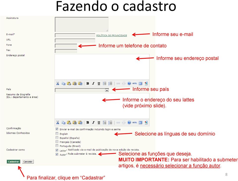 Selecione as línguas de seu domínio Selecione as funções que deseja.