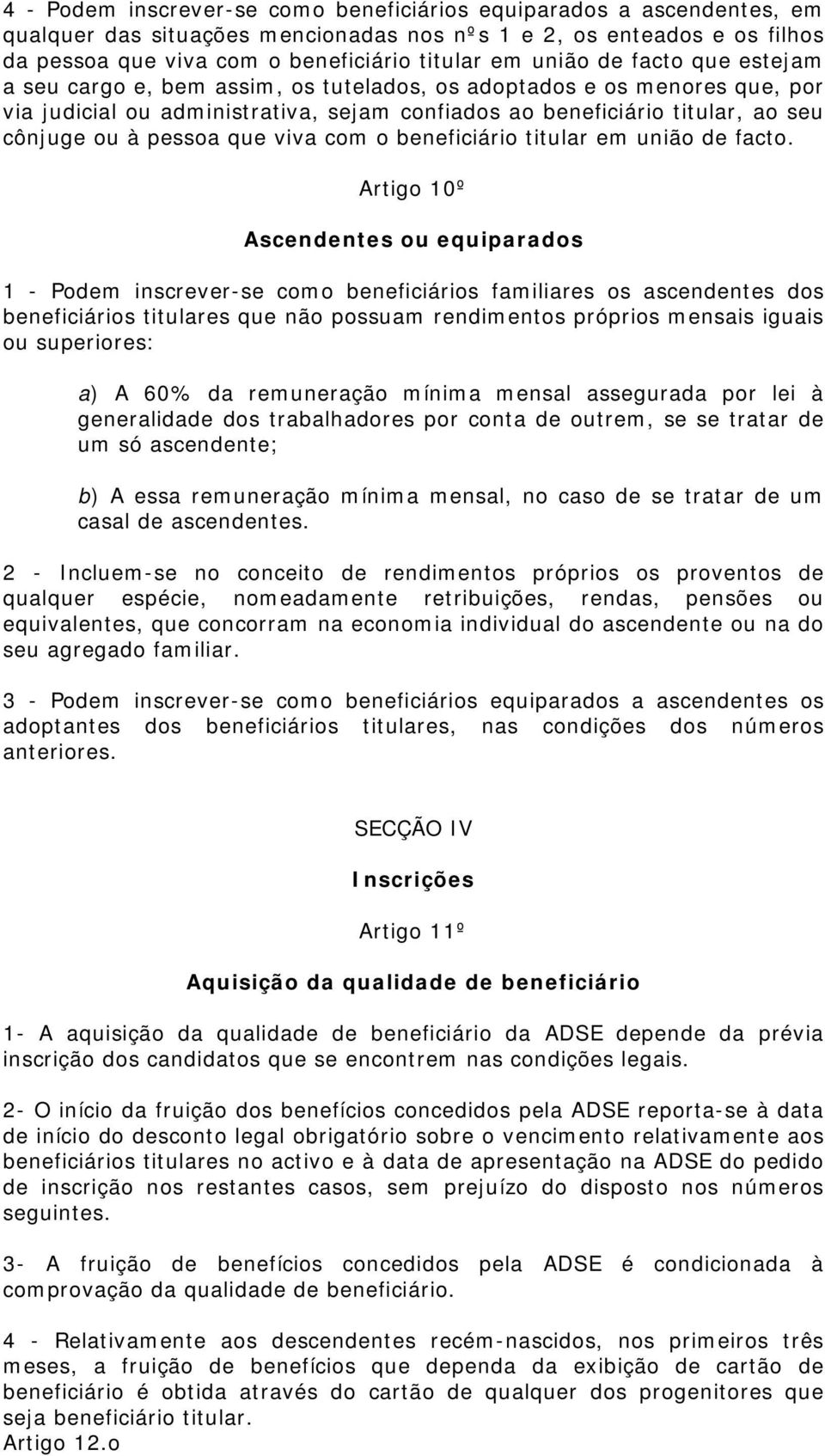 pessoa que viva com o beneficiário titular em união de facto.