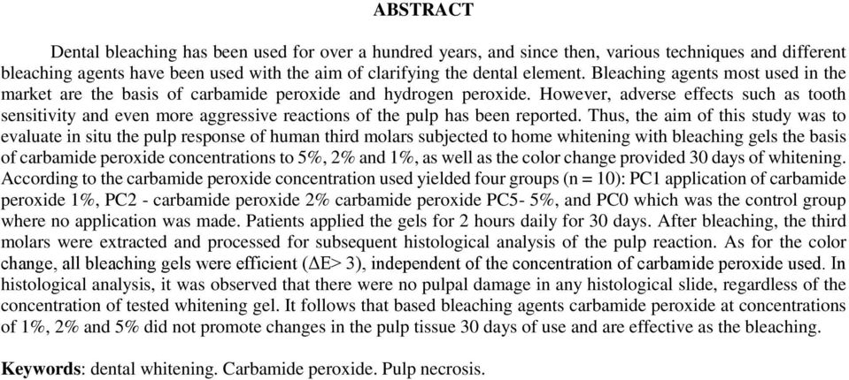 However, adverse effects such as tooth sensitivity and even more aggressive reactions of the pulp has been reported.