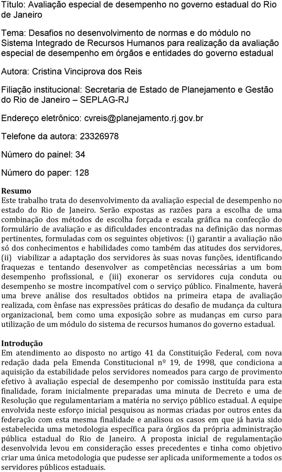 SEPLAG-RJ Endereço eletrônico: cvreis@planejamento.rj.gov.