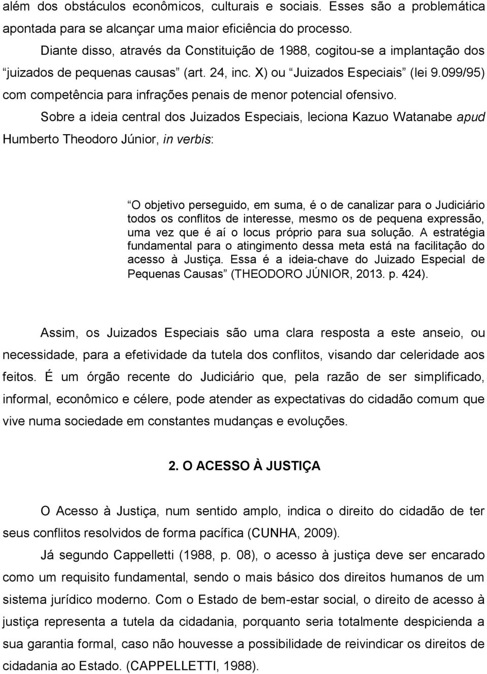 099/95) com competência para infrações penais de menor potencial ofensivo.