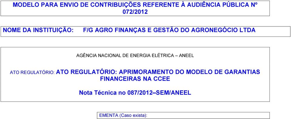 ENERGIA ELÉTRICA ANEEL ATO REGULATÓRIO: ATO REGULATÓRIO: APRIMORAMENTO DO MODELO DE