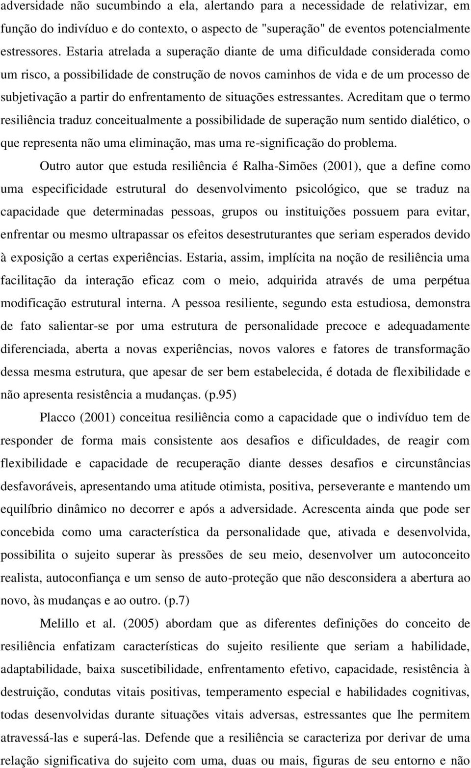 situações estressantes.