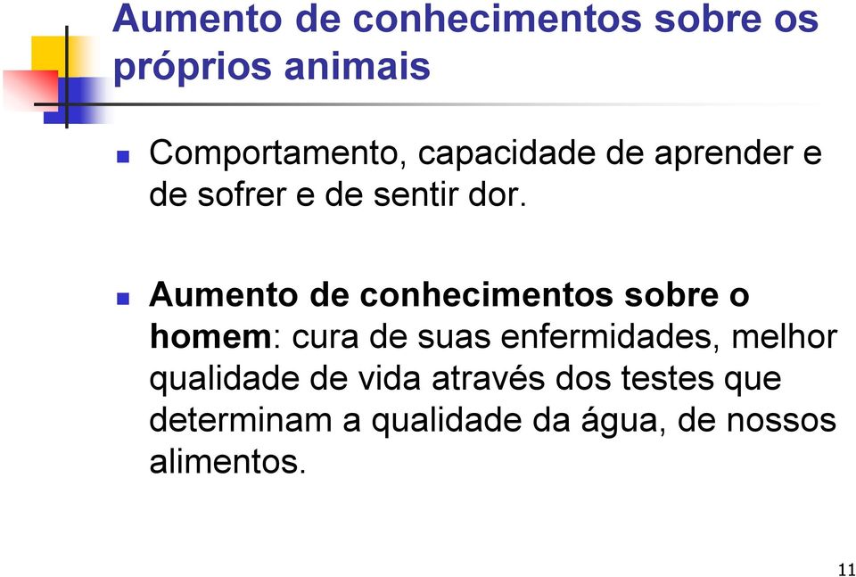 Aumento de conhecimentos sobre o homem: cura de suas enfermidades,