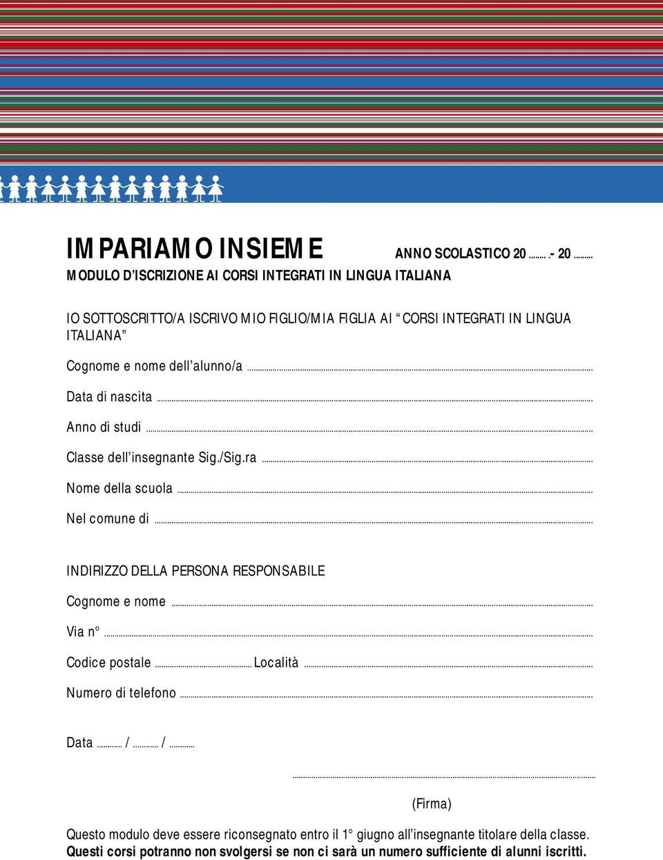 alunno/a... Data di nascita... Anno di studi... Classe dell insegnante Sig./Sig.ra... Nome della scuola... Nel comune di.