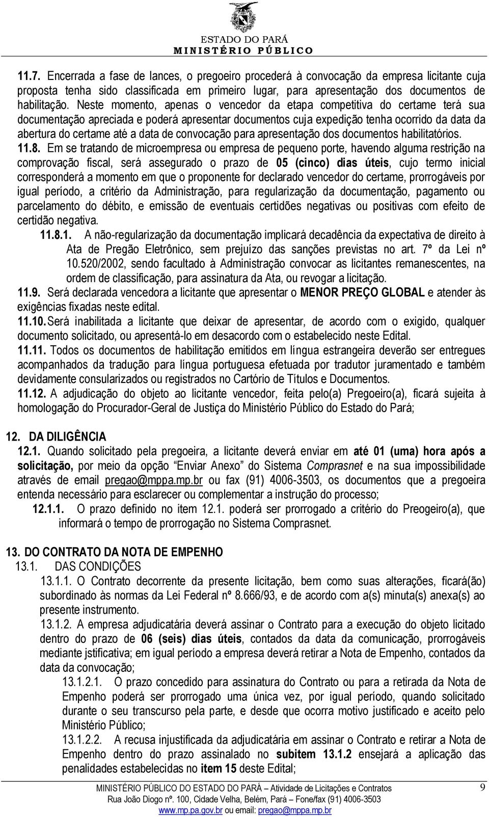 de convocação para apresentação dos documentos habilitatórios. 11.8.