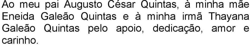 minha irmã Thayana Galeão Quintas