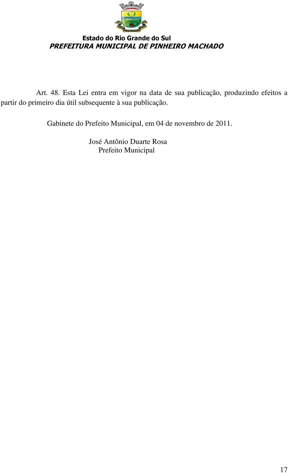 produzindo efeitos a partir do primeiro dia útil subsequente