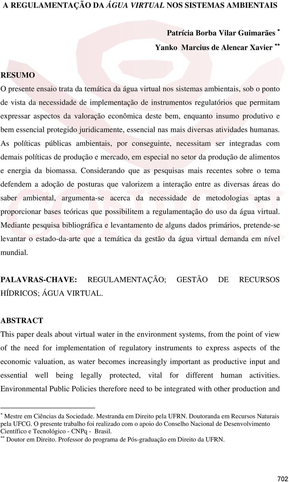 essencial protegido juridicamente, essencial nas mais diversas atividades humanas.