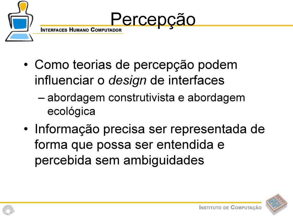 abordagem ecológica Informação precisa ser representada