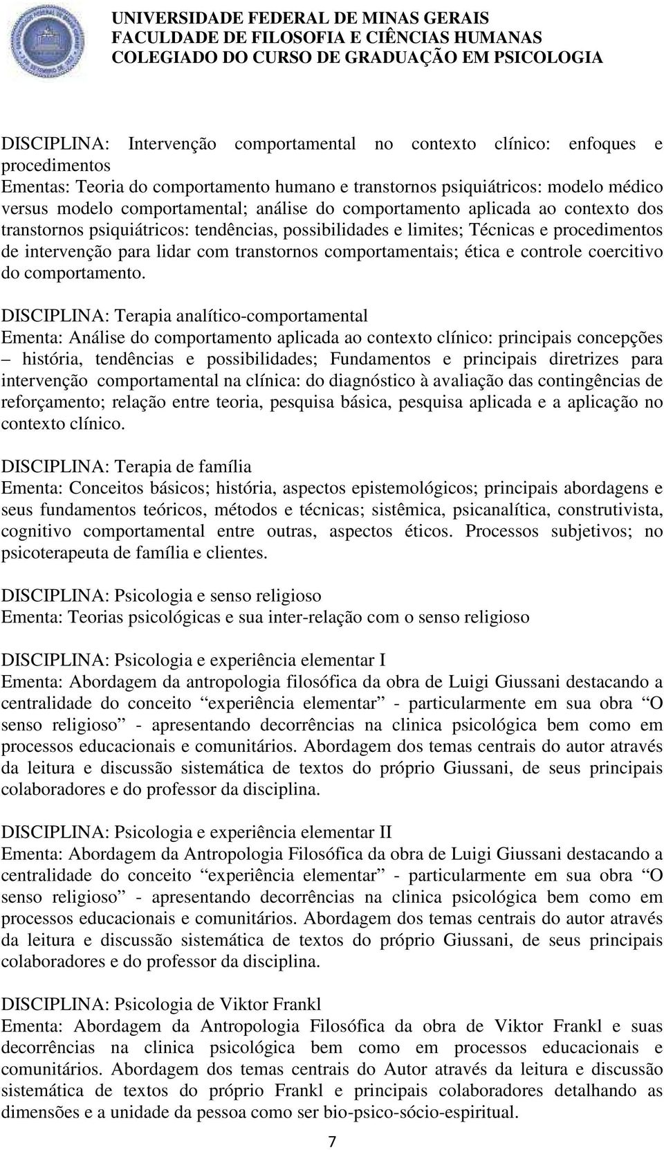 ética e controle coercitivo do comportamento.