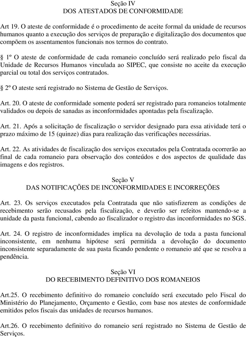 funcionais nos termos do contrato.