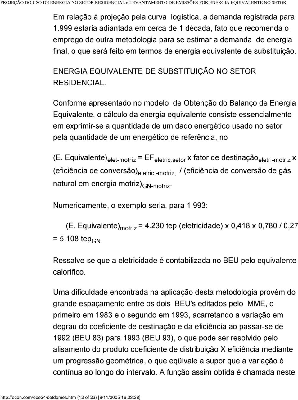 substituição. ENERGIA EQUIVALENTE DE SUBSTITUIÇÃO NO SETOR RESIDENCIAL.