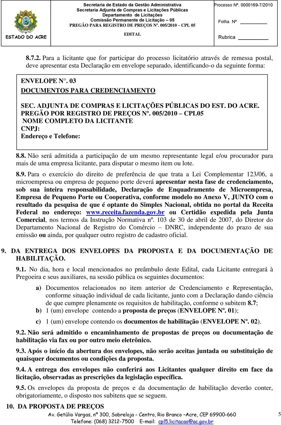 03 DOCUMENTOS PARA CREDENCIAMENTO SEC. ADJUNTA DE COMPRAS E LICITAÇÕES PÚBLICAS DO EST. DO ACRE. PREGÃO POR REGISTRO DE PREÇOS Nº.