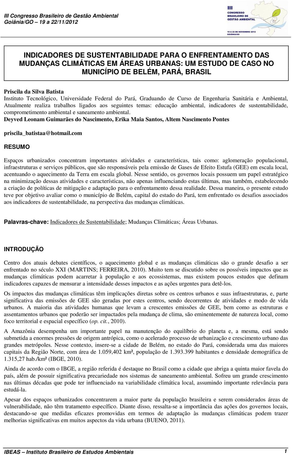 comprometimento ambiental e saneamento ambiental. Deyved Leonam Guimarães do Nascimento, Erika Maia Santos, Altem Nascimento Pontes priscila_batistaa@hotmail.