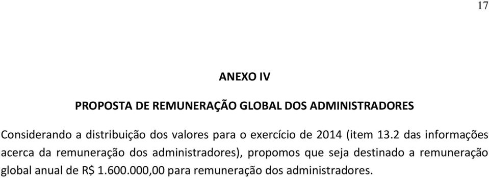 2 das informações acerca da remuneração dos administradores), propomos que