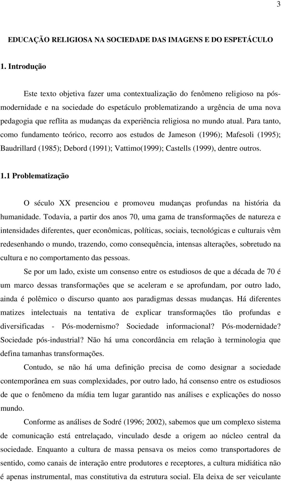 da experiência religiosa no mundo atual.