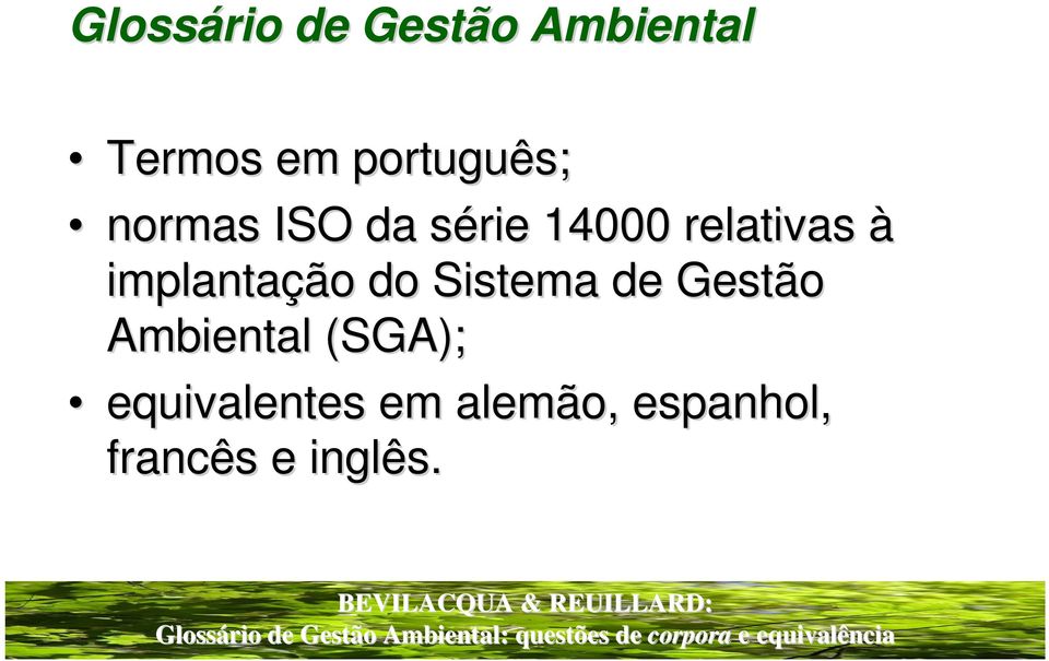 relativas à implantação do Sistema de Gestão