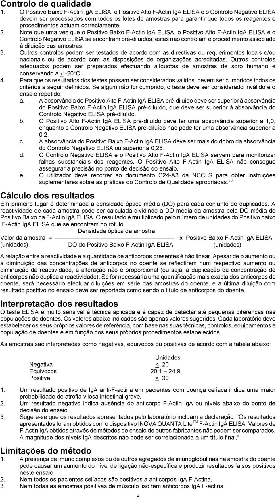 procedimentos actuam correctamente. 2.