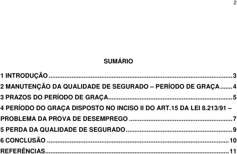 .. 4 3 PRAZOS DO PERÍODO DE GRAÇA.