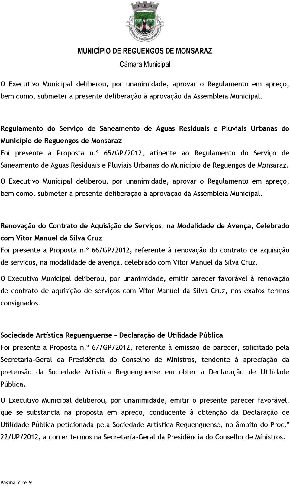 º 65/GP/2012, atinente ao Regulamento do Serviço de Saneamento de Águas Residuais e Pluviais Urbanas do Município de Reguengos de Monsaraz.