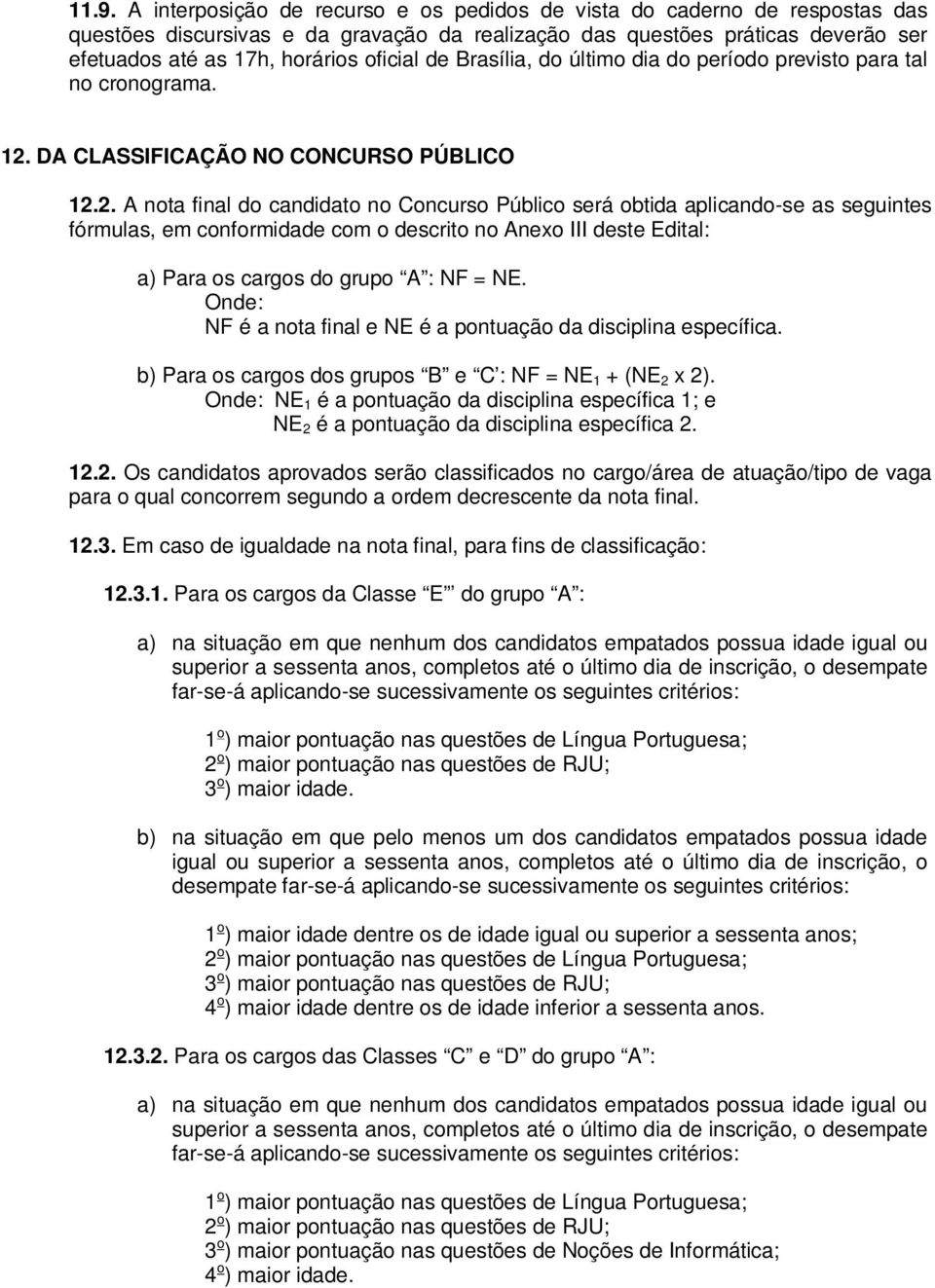 DA CLASSIFICAÇÃO NO CONCURSO PÚBLICO 12.