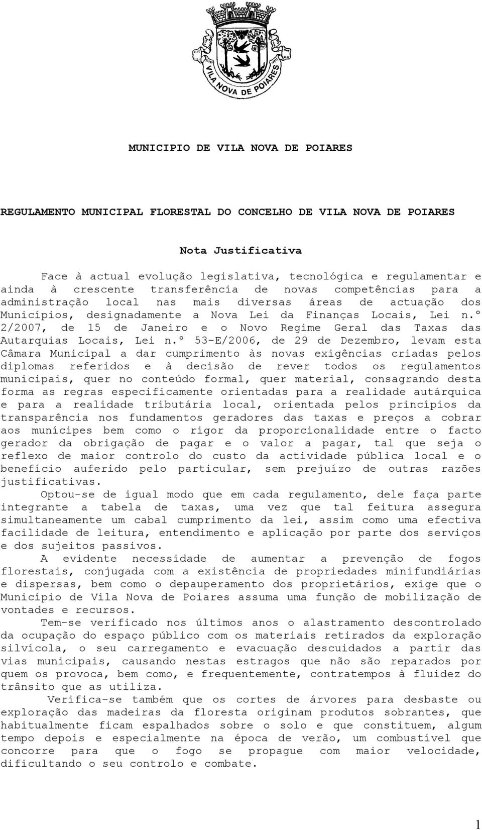 º 2/2007, de 15 de Janeiro e o Novo Regime Geral das Taxas das Autarquias Locais, Lei n.