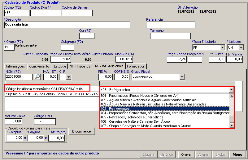 Se o produto for monofásico para PIS e COFINS,