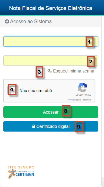 Acesso ao sistema Somente após sua solicitação ser liberada pela prefeitura 1. Insira seu CPF ou CNPJ. 2.