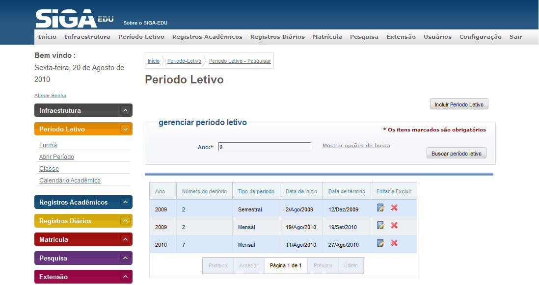 FLUXO DE INCLUIR PERÍODO LETIVO Os passos a seguir descrevem o fluxo para incluir período letivo.