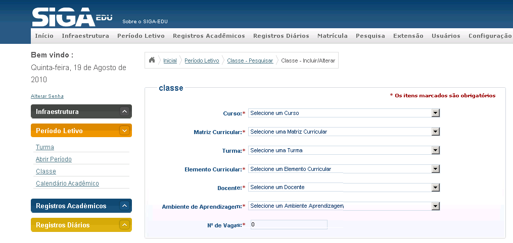 FLUXO DE CADASTRAR QUANTIDADE DE VAGAS Os passos a seguir descrevem o fluxo para cadastrar a quantidade de vagas disponíveis em uma Classe.