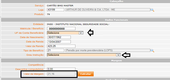 Informar na entidade o código do INSS: 1581 e selecionar a opção: CARTÃO BMG MASTER Informar os dados do cliente