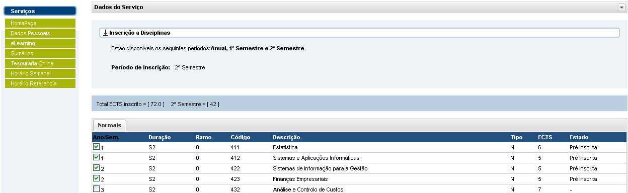 Esclhe as cadeiras d perid 1º Semestre e cntinua a tua inscriçã clicand n btã Seguinte.