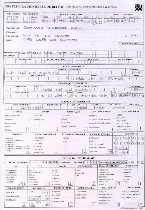 BIC: PM Belém Informações Principais: Código do Município Inscrição Cadastral (distrito, setor, quadra) Denominação do Logradouro Código do