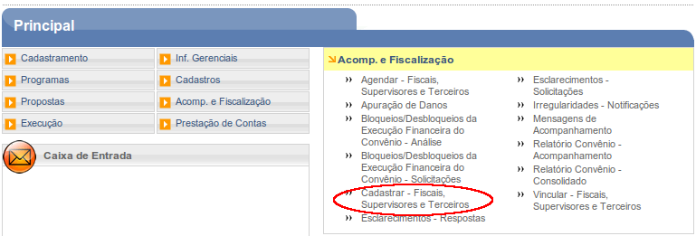 04. Consultar/Alterar/Inativar Fiscais, Supervisores e Técnico de Terceiros Para consultar/alterar/inativar os Fiscais, Supervisores e Técnicos de Terceiros, o usuário deverá clicar no menu Acomp.