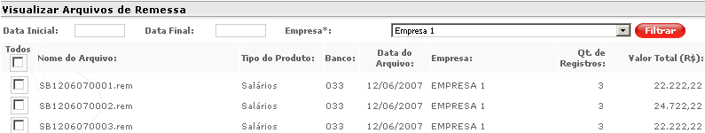 Cadastrando Funcionários Incluindo Relação de Créditos 1 2 3 4 5 4. Enviando o Arquivo para o Banco Enviando para O Banco A. Para enviar uma remessa que já tenha sido gerada, clique em Visualizar.