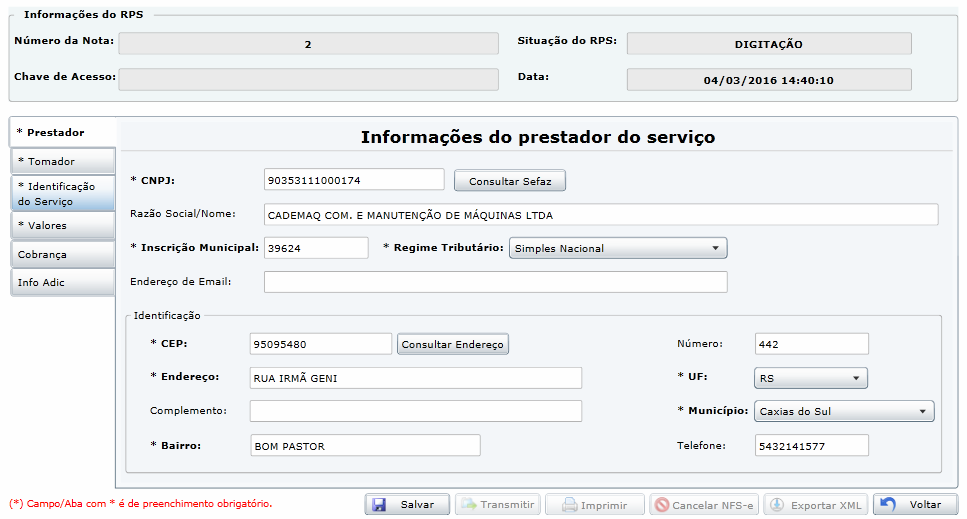 Prestador do(s) Serviço(s): Aba para identificação da empresa emissora do NFS-e. Se a empresa já tiver se cadastrado anteriormente (item 4.Cadastros), os dados aparecerão nesta tela.