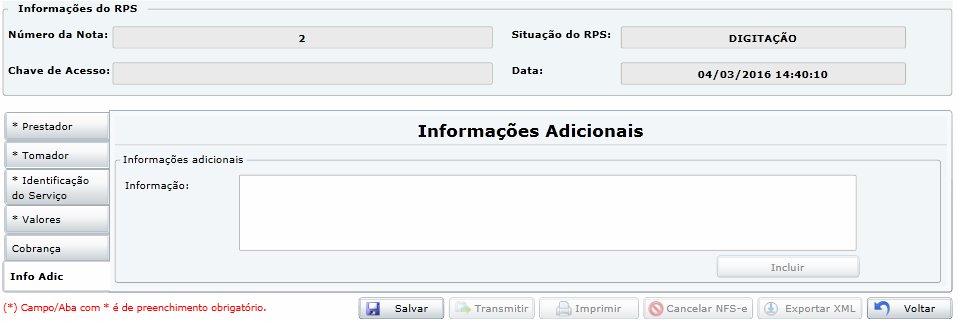 Cobrança: Identifica a forma de pagamento da nota. Os dados de cobrança lançados na nota aparecerão no arquivo eletrônico (XML).