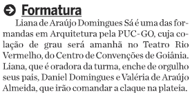 Jornal O Hoje, Coluna Estilo, Luis Carlos - 27.03.12 Jornal Diário do Norte, Informe Especial Avança Goiás - 26.03 a 01.04.