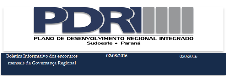 1.Abertura O encontro mensal da Governança Regional do PDRI aconteceu no dia 02 de agosto na Sede do SEBRAE/PR, em Pato Branco.