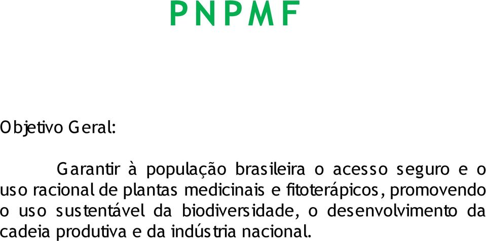 fitoterápicos, promovendo o uso sustentável da