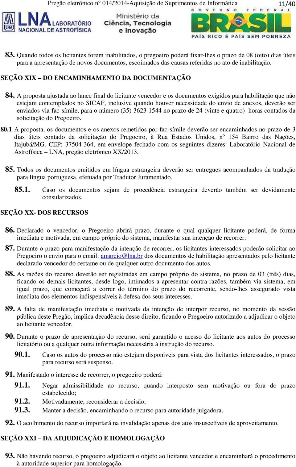 inabilitação. SEÇÃO XIX DO ENCAMINHAMENTO DA DOCUMENTAÇÃO 84.