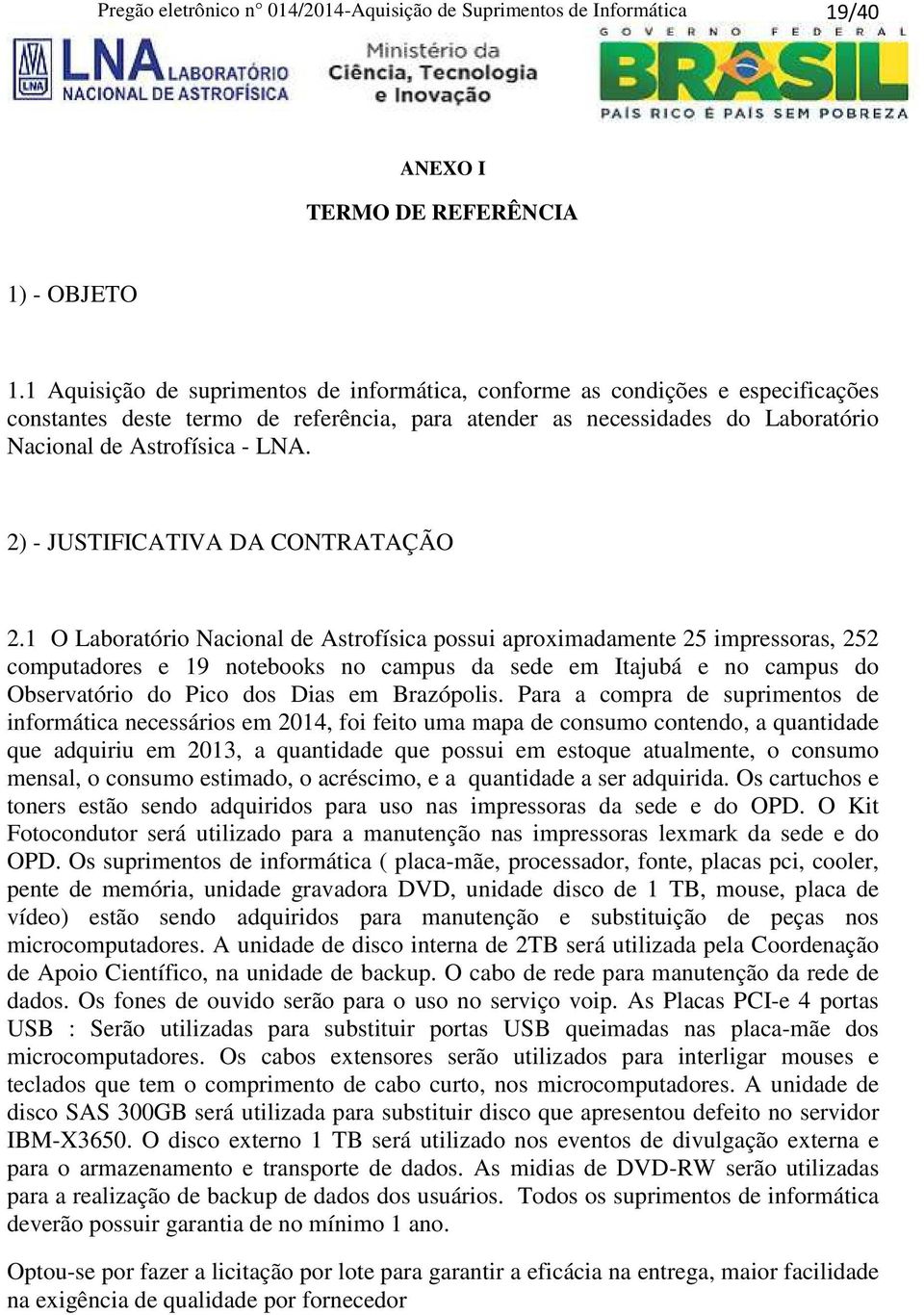 2) - JUSTIFICATIVA DA CONTRATAÇÃO 2.