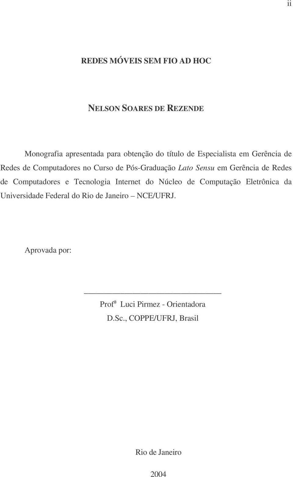 de Computadores e Tecnologia Internet do Núcleo de Computação Eletrônica da Universidade Federal do Rio de